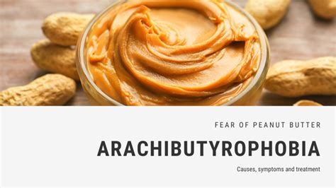 Arachibutyrophobia: Fear of Peanut Butter on the。